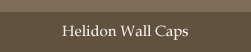 Helidon Wall Caps